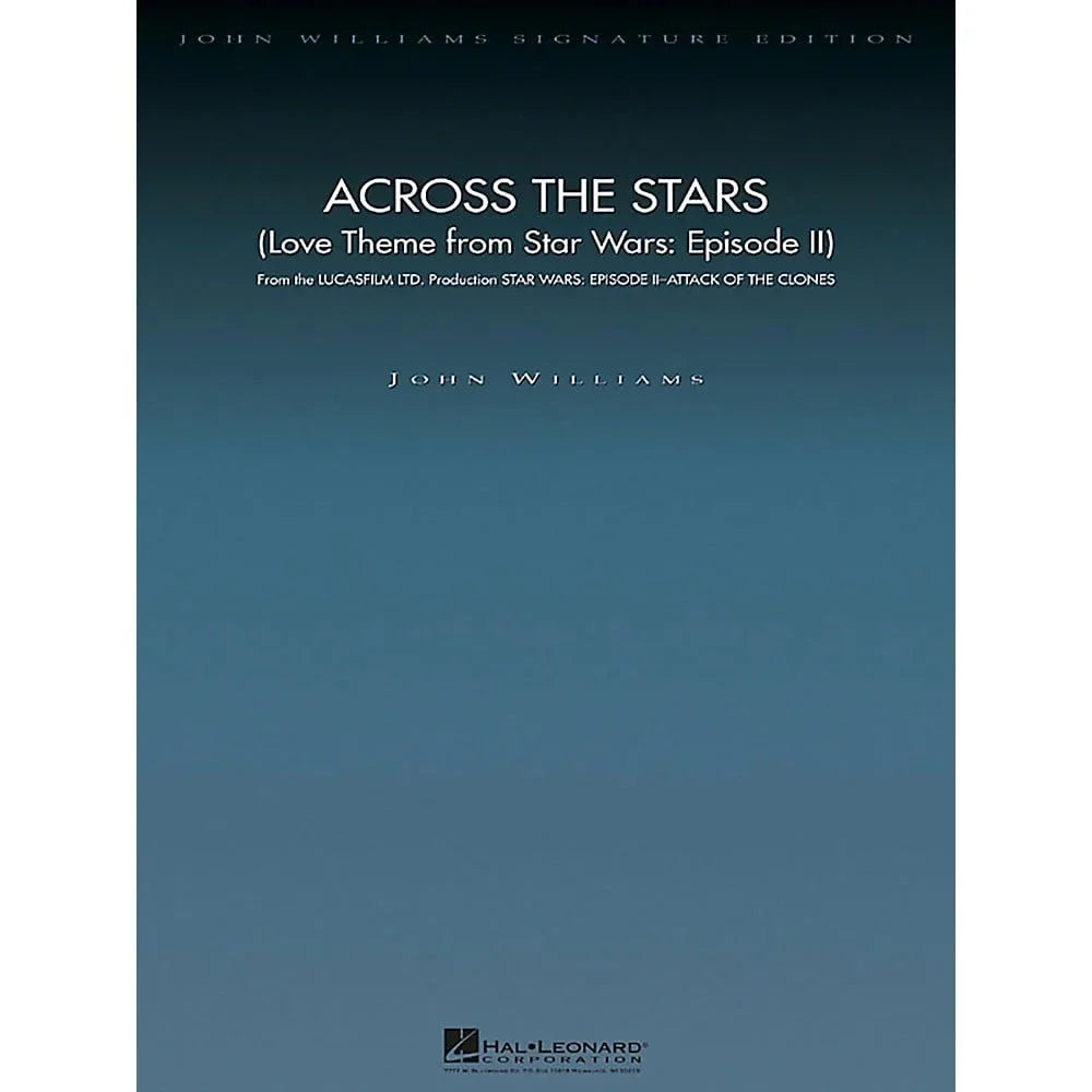 Stylish Hal Leonard Across the Stars (Love Theme Star Wars: Episode II) John Williams Signature ED Orchestra DLX Score