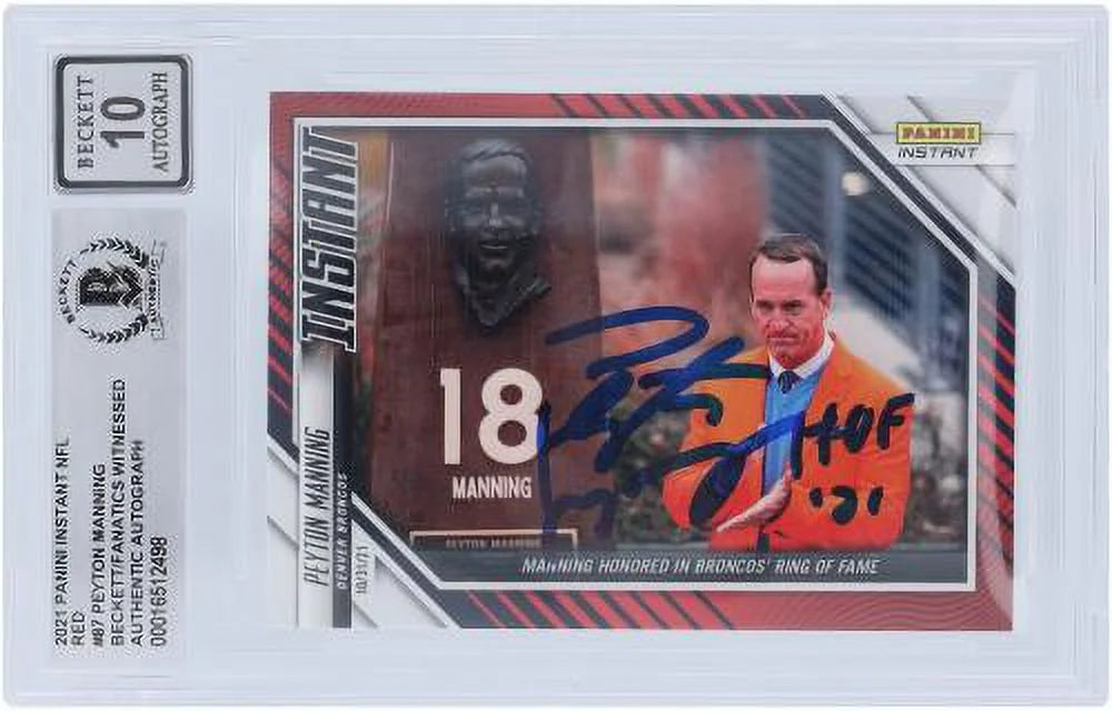 Peyton Manning Denver Broncos Autographed 2021 Panini Instant Red #87 #/99 Beckett Fanatics Witnessed Authenticated 10 Card with "HOF 21" Inscription - Fanatics Authentic Certified