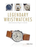 Stylish Pre-Owned Legendary Wristwatches: From Audemars Piguet to Zenith Paperback