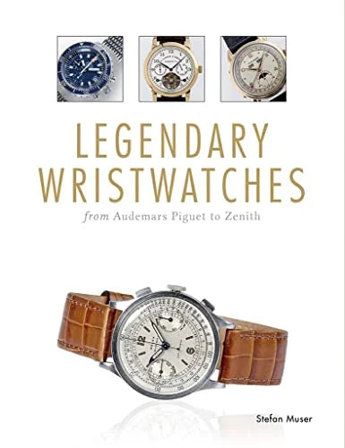 Stylish Pre-Owned Legendary Wristwatches: From Audemars Piguet to Zenith Paperback